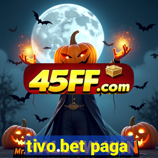 tivo.bet paga